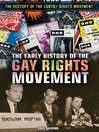 Cover image for The Early History of the Gay Rights Movement